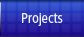 Projects